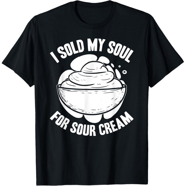 29 Sour Cream Sauce Vegan Dip Onion Dipping Keto Food TShirt