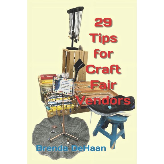 29 Tips for Craft Fair Vendors, (Paperback)