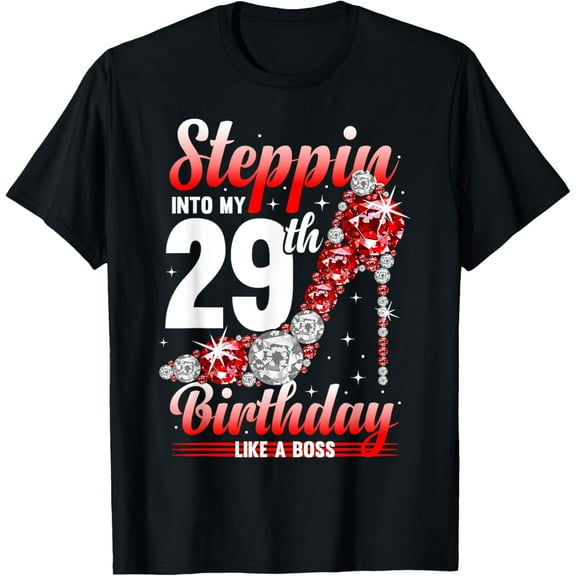 29 Years Steppin Into My 29th Birthday T-Shirt
