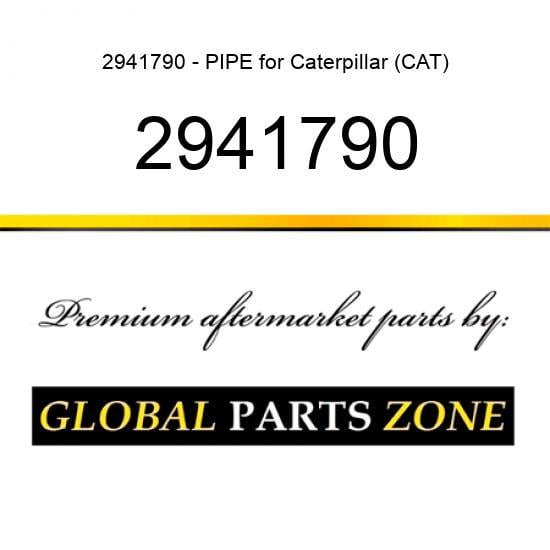 2941790 - PIPE for Caterpillar (CAT)