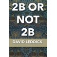 thumbnail image 1 of 2B or Not 2B (Paperback), 1 of 1