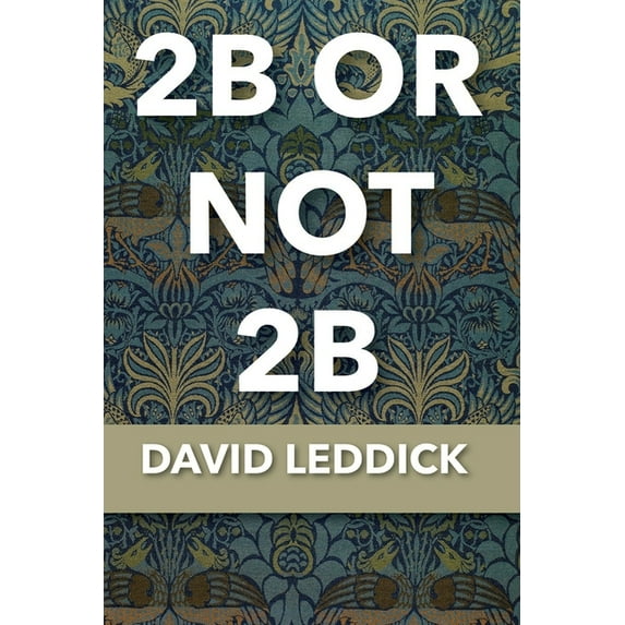2B or Not 2B (Paperback)
