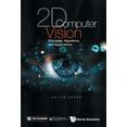 thumbnail image 1 of 2D Computer Vision: Principles, Algorithms and Applications: Algorithms and Applications, (Hardcover), 1 of 1