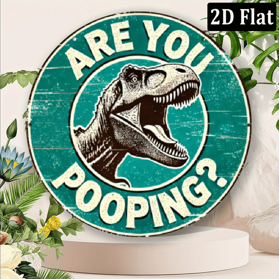 8x8inch Aluminum 1-Pack Funny 2D Dinosaur Bathroom Sign - HumorousAre You Pooping Wall Decor with Art - Perfect for Home, Office, Farmhouse, Bar, Garden - Unique Surprise