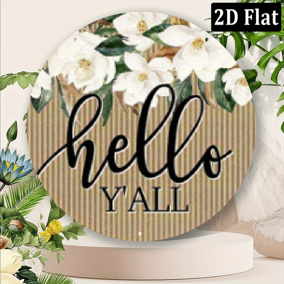 2D Flat, 1pc Hello Y'all Magnolia Flower Metal Sign - 8x8 Inch Rustic Burlap Texture Round Wall Art with Golden Accents, Durable Aluminum IndoorOutdoor Decor for Fall Autumn Home Decoration
