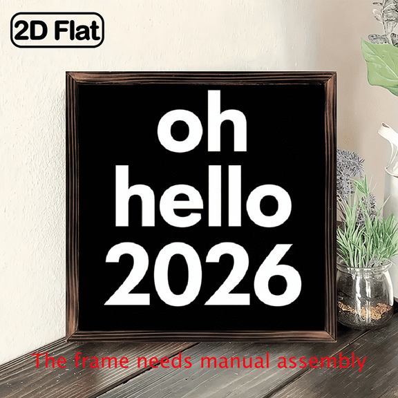 2D Flat, 1pc Oh Hello 2026 Wood Sign - Rustic Farmhouse Wall Art with Frame Lettering, Vintage Vertical Wall Decor for New Year'S Eve 2026, Wood Seasonal Home Decoration, Housewarming Holiday Gift