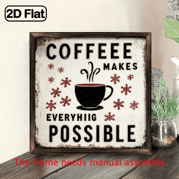 2D Flat, 1pc Rustic Farmhouse Coffee Wall Art Sign Coffee Makes Everything Possible with Coffee Bean Cup Design - 8x8 Inch Wood Framed Kitchen Decor, Horizontal Hanging for Coffee Lovers, Cozy Home