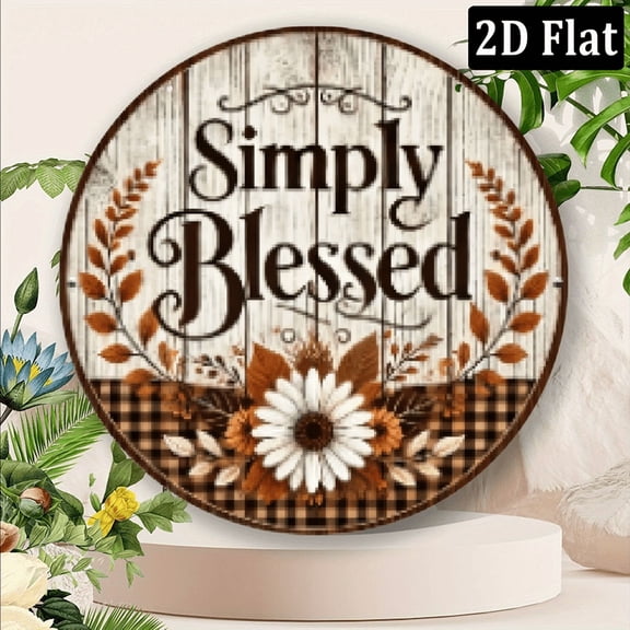 2D Flat, 1pc Simply Blessed 8x8inch Round Aluminum Wall Decor Sign - Rustic Design with Sunflower Autumn Leaves, Waterproof Fade-Resistant Metal Plaque for Home, Cafe, Restaurant - Ideal Thank