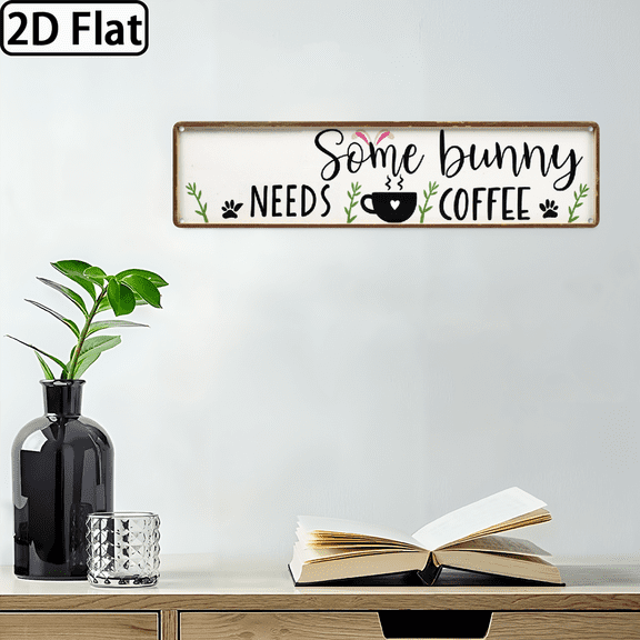 2D Flat 1pc -Some Bunny Needs Coffee, Metal Wall Sign - Vintage Farmhouse Bunny with Coffee Cup Decor, Rustic Hanging Plaque Suitable for Easter. 16*4in