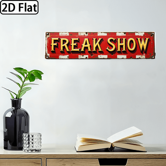 2D Flat, 1pc Vintage Circus FREAK SHOW Metal Wall Sign - Retro Carnival Decor with Red Golden Accents - Heavy-Duty Iron Poster for Home, Halloween, Circus, Carnival Party Decoration - Easy Hang