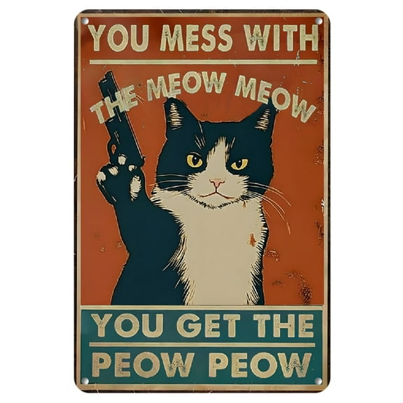 [2D Flat]1pc Vintage Iron Metal Tin Sign Wall Art - Humorous "You Mess with the Meow Meow" Retro Design, Durable Reusable Decor for Home, Cafe, Bar, Garage, Farmhouse, Bar Decoration