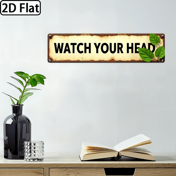 2D Flat - 1pc Vintage Watch Your Head Sign - Rustic Wall Decor with Caution Warning Theme, Ideal for Garage, Workshop, for Man Cave, Bar - 4x16 Inch, Distressed Look, Wall Art Decor
