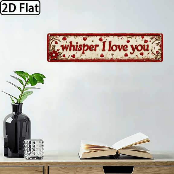 2D Flat, 4x16inch Vintage Whisper I Love You Metal Wall Sign Romantic Red White Aluminum Plaque with Heart Cutouts Cursive Lettering, Indoor Outdoor Hanging Decor for Wedding.
