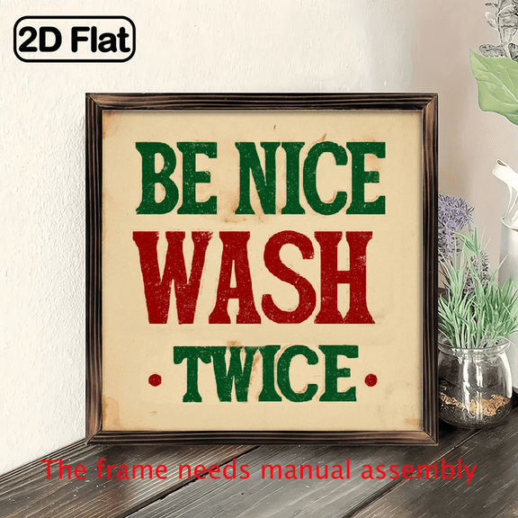 2D Flat - 8x8 Inch Rustic Farmhouse Wooden Wall Sign Be Nice Wash Twice - 2D Flat Print Wood Wall Art with Green Lettering, Easy to Hang for Bedroom, Bathroom, Living Room - Holiday Home Decor