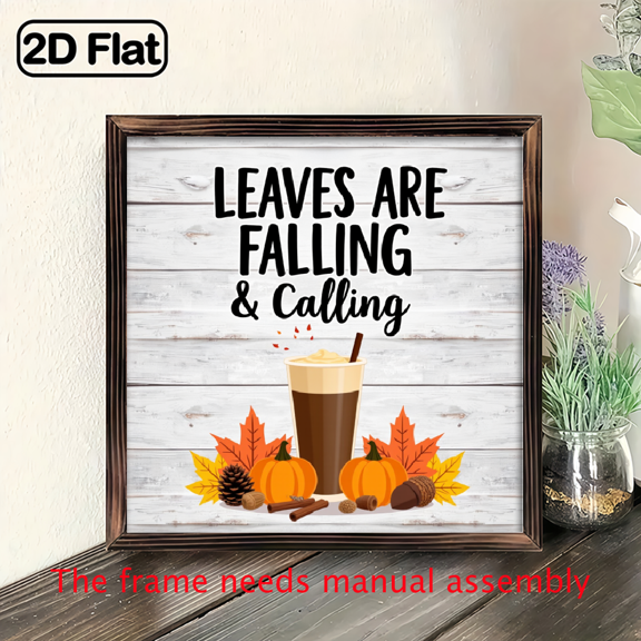 2D Flat, 8x8 Inch Rustic Wooden Wall Decor Sign - Farmhouse Fall Decoration with Leaves Are Falling Coffee Is Calling Quote, Coffee Cup Pumpkin Design in BrownOrangeBeige - Lightweight Wooden Plan