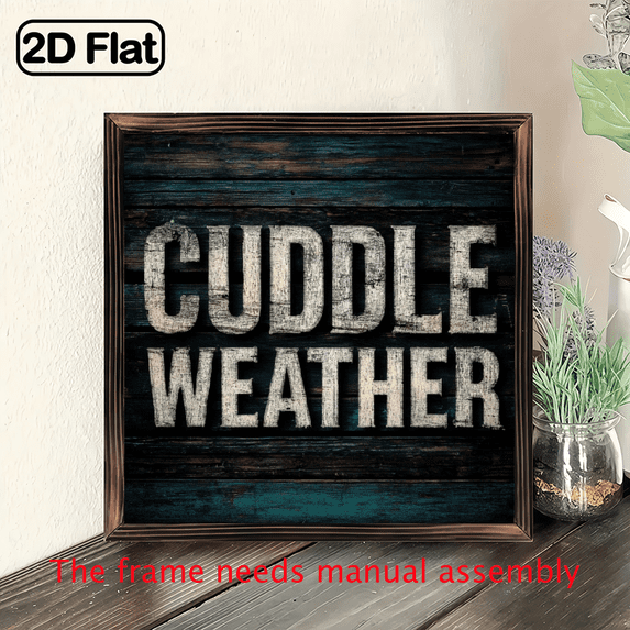 2D Flat Charming 'Cuddle Weather' Framed Wooden Sign - Rustic Farmhouse Wall Decor, No Power Needed, Perfect for Home, Office, Cafe More, 8x8 Inch