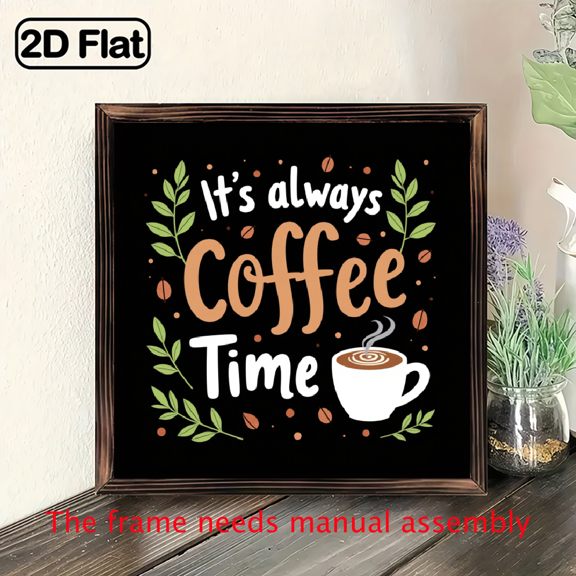 2D Flat, Charming 'It's Always Coffee Time' Wooden Sign - Rustic Farmhouse Decor for Home, Kitchen, Bedroom Office - Perfect Wall or Desktop Accent, 8x8 Inch