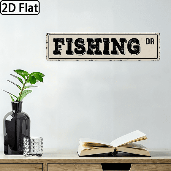 2D Flat, Fishing Street Metal Sign Art Poster Retro Wall Decor for Home Farmhouse Bar Kitchen Cabin Lake House Man Cave Pub Vintage Decorations 16x4 Inch.