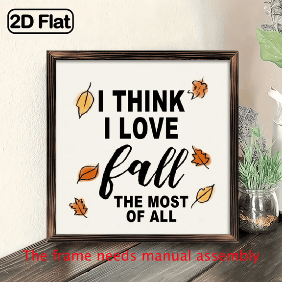 2D Flat, I Think I Love Fall Most Of All Fall Wooden Wall Decor - Rustic Autumn Sign with Pumpkin, Leaf I Love Fall Quote - Farmhouse Fall Home Decoration for Living Room, Porch - Easy Hang with P