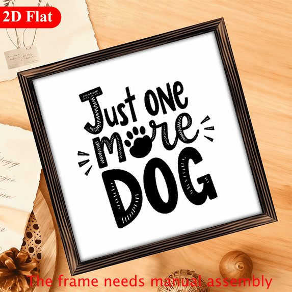 2D Flat, Just One More Dog Rustic Wooden Sign - 12x12 Inch Farmhouse Decor, Perfect for Dog Lovers Ideal for Home, Office Party Atmosphere 2D Flat