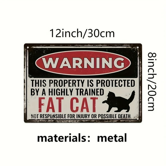 [2D Flat] Metal Decorative Painting, One-piece Warning Metal Sign, Retro Fat Cat Tin Sign Board, Retro Poster, Unique Wall Art Decoration For Home Coffee Kitchen Club, 8x12 Inches, Room Decor