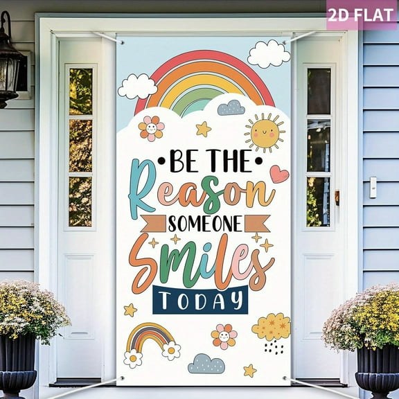 2D Flat Rainbow Welcome School Door Banner - Colorful Classroom Decoration with "Be the Reason Someone Smiles Today" Message, Stars, Flowers & Clouds, Durable Polyester Fabric for Back-to-School