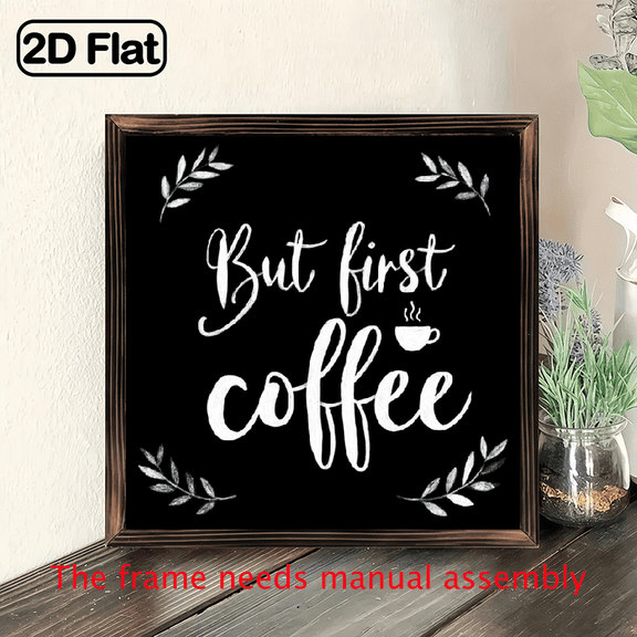 2D Flat, Rustic Coffee-Themed But First Coffee Wooden Sign8x8 Inch Farmhouse Wall Art Plaque with Serrated Frame, Wood Decor for Home, Office, Cafe - Coffee Lover Gift, Black White Minimalist Des