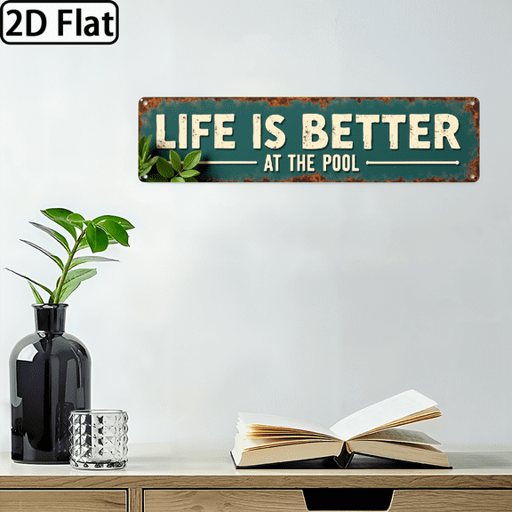 2D Flat, Rustic Life Is Better At The Pool Sign, Pool Party Theme, Wall Hanging, Rustic Style Wall Decor for Pool House, Patio, Bathroom, Summer Party, Decorative Sign, 4x16 Inch, 2D Flat
