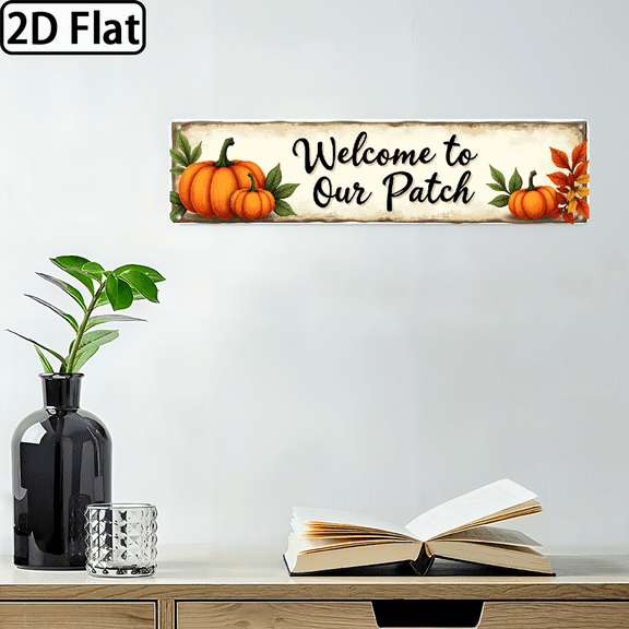2D Flat, Rustic Welcome to Our Patch Sign, Autumn Pumpkin Patch, Fall Decoration, Wall Art, Desktop Decoration, Vintage Style Wall Decor for Halloween, Farmhouse, Entryway, Home, Decorative Sign