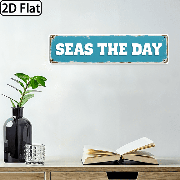 2D Flat, Seas The Day Nautical Beach Theme Metal Sign - 16 x 4 Rustic Wall Decor for Home, Pool, or Deck - Funny Distressed White Lettering on Blue Background