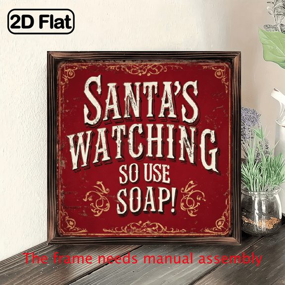 2D Flat, Vintage Christmas Bathroom Sign - Funny Santa'S Watching So Use Soap! - Rustic Farmhouse Decor with Red Background - Wooden Wall Art for Bathroom, Kitchen, Garage - No Electricity Neede