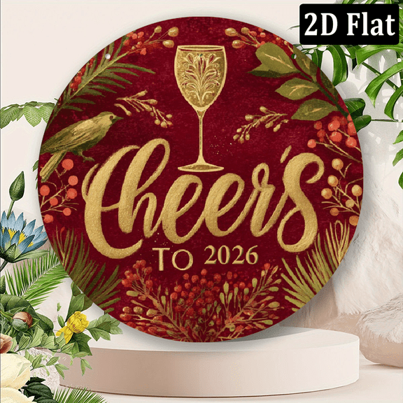 2D Flat, Vintage Metal Wall Art Sign Cheers to 2026 8x8 Inch Round New Year Decor with Wine Floral Design, Red Golden, Perfect for Home, Restaurant, Cafe, Holiday Party Decoration, New Year Gi