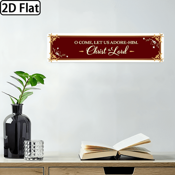 2D Flat, Vintage O Come Let Us Adore Him Christ the Lord Metal Sign - Large Maroon Golden Religious Wall Art Plaque with Scripture, Iron Christmas Nativity Decor for Home, Church, Entryway