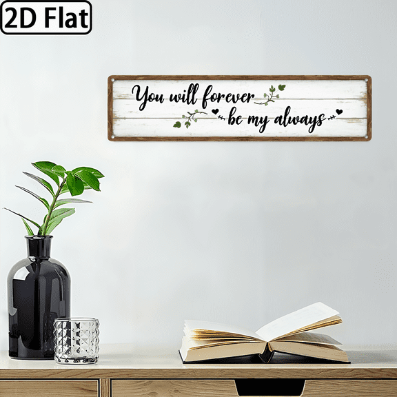 2D Flat - Vintage You Will Forever Be My Always Wall Sign Romantic Valentine'S Day, Wedding Anniversary Love Quote Decor - Large 16x4 (40x10cm) Hanging Plaque for Porch, Living Room, Cafe, Bar