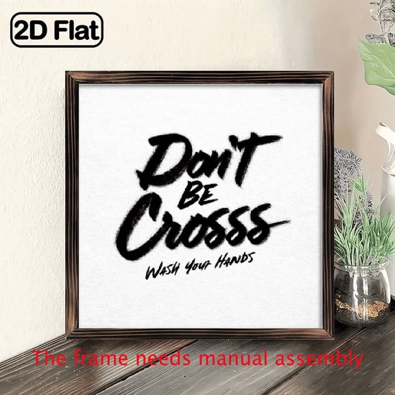 2D Flat, Wall Pediments 2D Flat, 1pc Modern Wood Wall Art Sign Don't Be Cross Wash Your Hands 8x8 Inch Square Home Decor for Father's Day, Independence Day, Graduation Gifts - Wall-Mounted