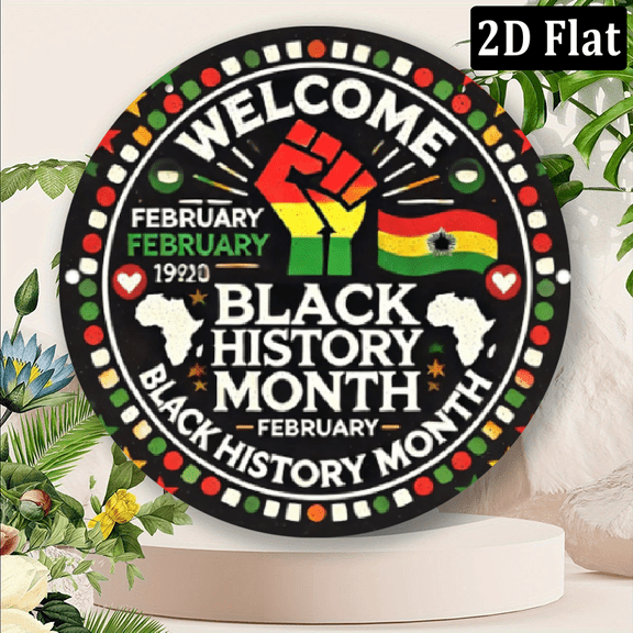 2D Flat, Welcome Black History Month Round Aluminum Sign - Weatherproof Fade Rust Resistant Metal Plaque with African Flags Raised Fist Design for IndoorOutdoor Cafe, Bar, Backyard Decor 8*8in