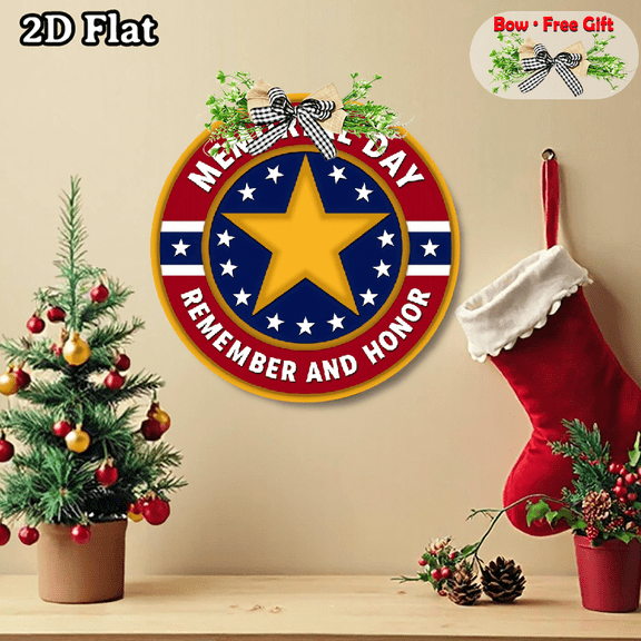 2D Flat, a 12-inch wooden sign. MEMORIAL DAY REMEMBER AND HONOR. Beautiful Decorative Signs & Plaques, can be hung anywhere. Comes with a free bow.