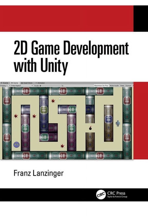 2D Game Development with Unity, (Paperback)