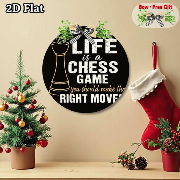 2D flat, a 12 - inch wooden sign. LIFE is a CHESS GAME you should make the RIGHT MOVE with a chess piece. Beautiful Decorative Signs & Plaques, can be hung anywhere. A bow is free.