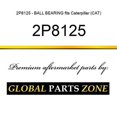 thumbnail image 1 of 2P8125 - BALL BEARING fits Caterpillar (CAT), 1 of 8