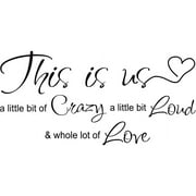 WYZCTTD 2Pcs This is Us Crazy Loud Love Wall Decal Vinyl Love Quote Wall Decal Inspirational Family Quote Sticker Art Lettering Saying Home Decoration for Bedroom Living Room Office