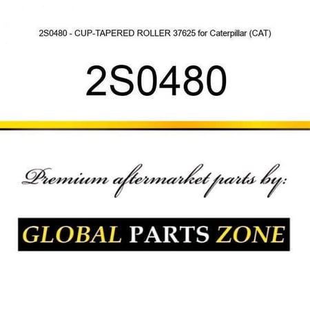 2S0480 - CUP-TAPERED ROLLER 37625 for Caterpillar (CAT)