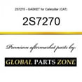 thumbnail image 1 of 2S7270 - GASKET for Caterpillar (CAT), 1 of 1