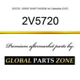 thumbnail image 1 of 2V5720 - DRIVE SHAFT ASSEM. for Caterpillar (CAT), 1 of 1