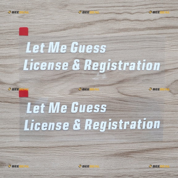 2X White 6" Let Me Guess License and Registration Decal Sticker Car Vinyl Funny