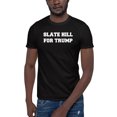 2XL Slate Hill For Trump Short Sleeve Cotton TShirt By Undefined Gifts