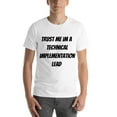 thumbnail image 1 of 2XL Trust Me Im A Technical Implementation Lead Short Sleeve Cotton T-Shirt By Undefined Gifts, 1 of 1