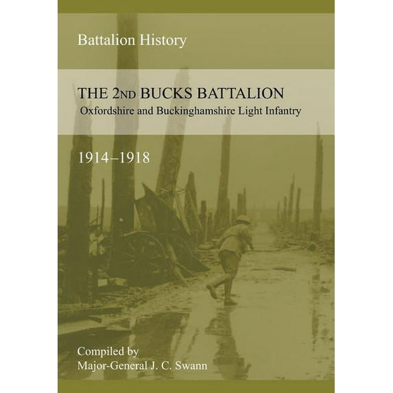2nd BUCKS BATTALION OXFORDSHIRE AND BUCKINGHAMSHIRE LIGHT INFANTRY 1914-1918 (Paperback)