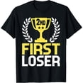 thumbnail image 1 of 2nd First Loser Sports Second Place Trophy Runner Up T-Shirt men and women can wear, black, white, gifts, 1 of 4