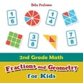 thumbnail image 1 of 2nd Grade Math: Fractions and Geometry for Kids (Paperback), 1 of 1